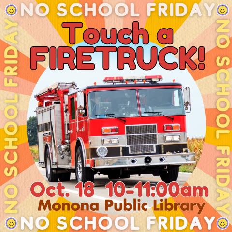 No School Friday Touch a Firetruck