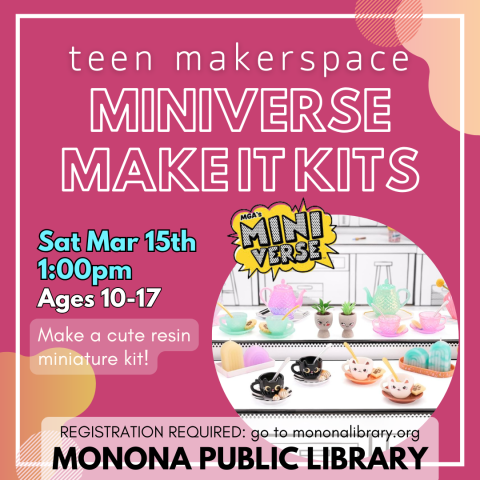 Teen Makerspace Miniverse Make It Kits Graphic for event 3/15 1-3pm