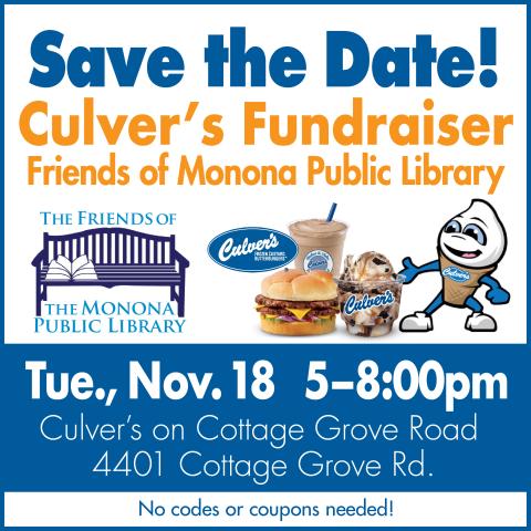 Culver's on Cottage Grove Road Fundraiser for Monona Public Library, Nov. 18, 5-8pm