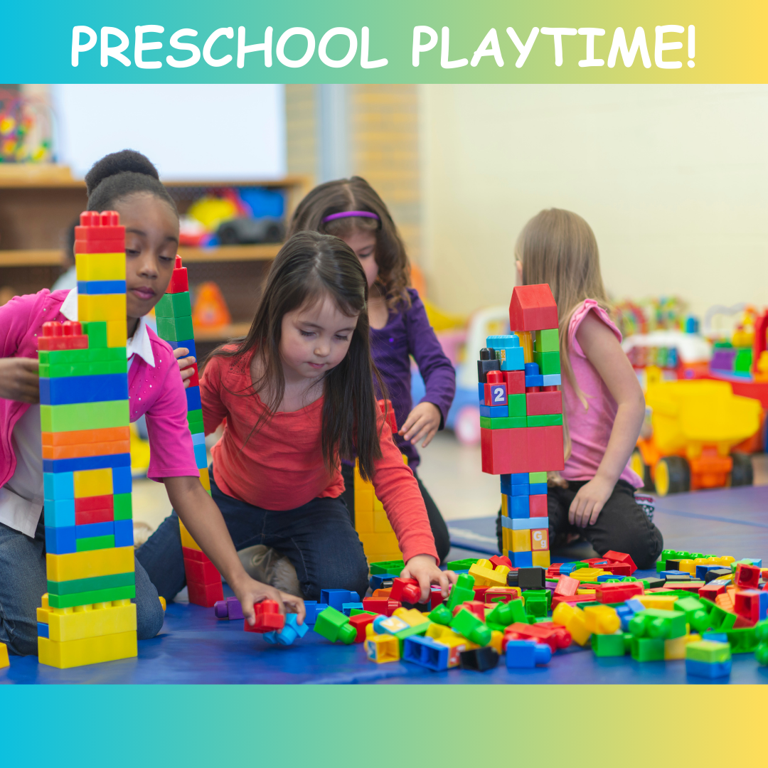 PRESCHOOL PLAYTIME